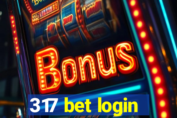 317 bet login